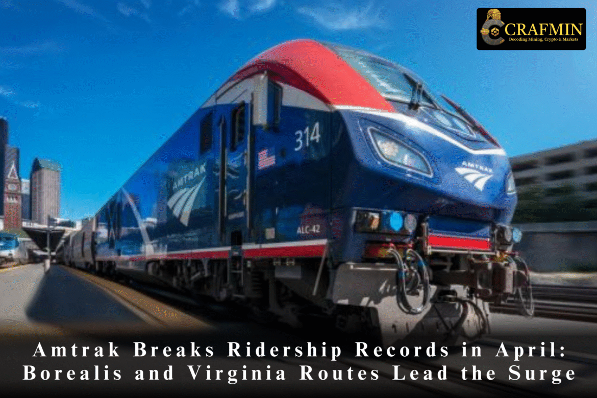 Amtrak Breaks Ridership Records in AprilBorealis and Virginia Routes Lead the Surge