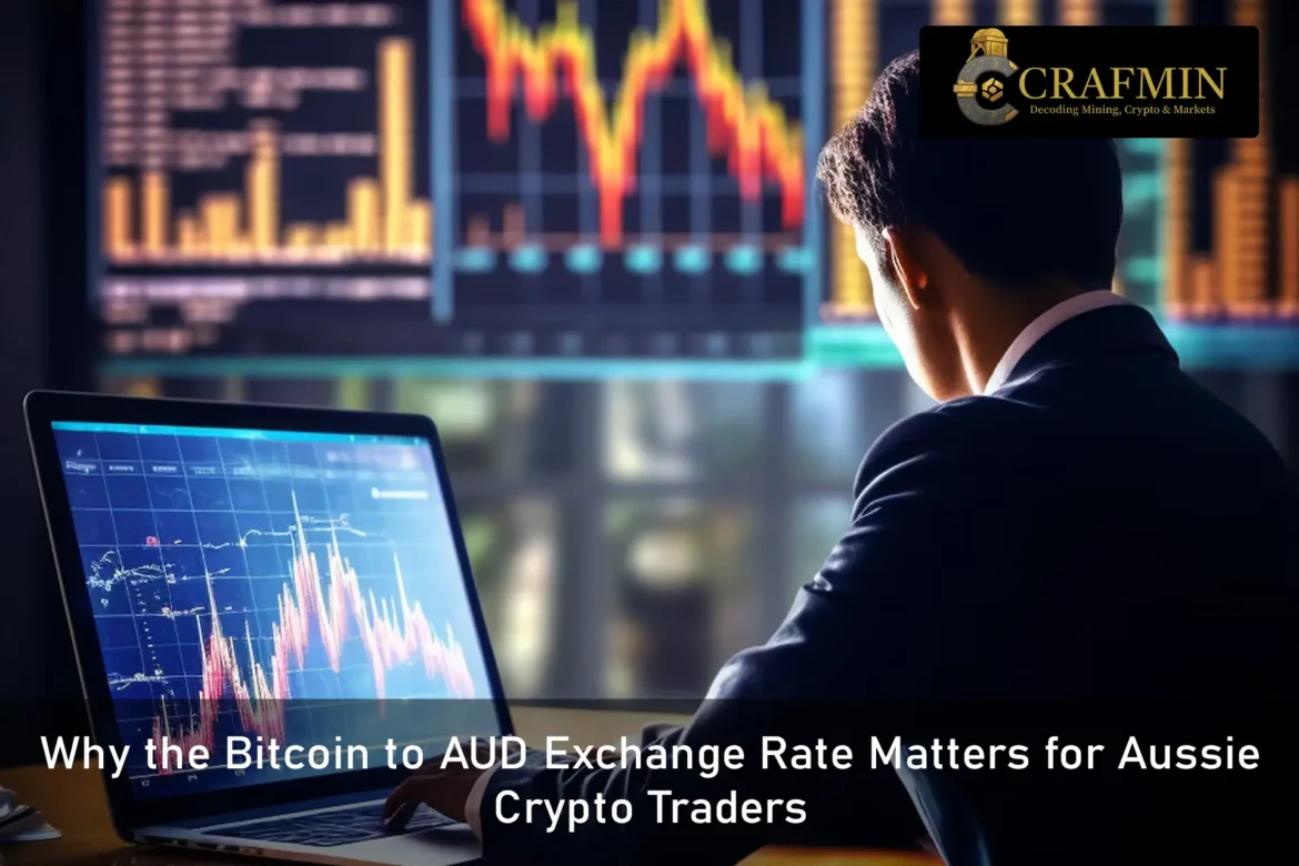 Why the Bitcoin to AUD Exchange Rate Matters for Aussie Crypto Traders