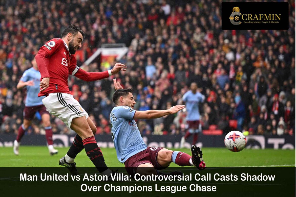 Man United vs Aston Villa: Was Villa Denied a Fair Result?