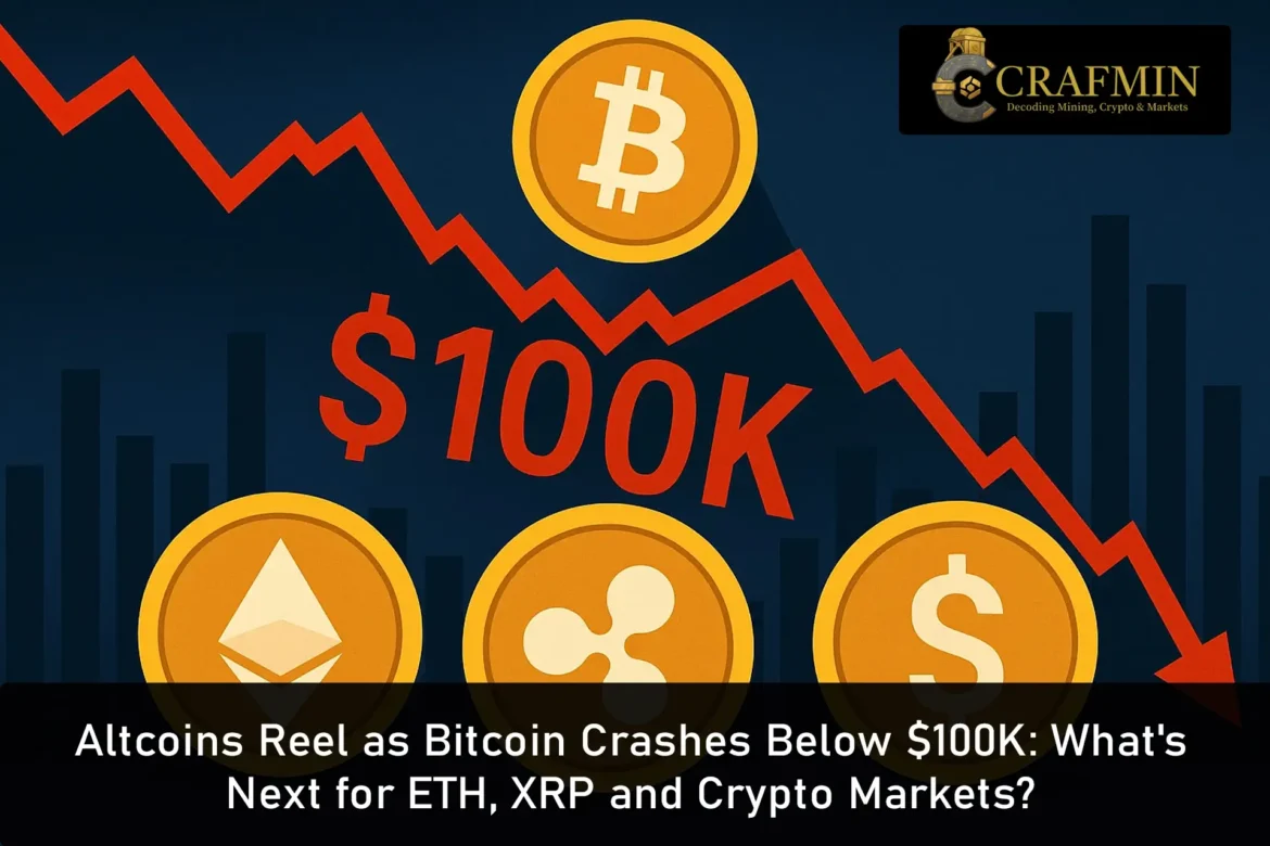 Altcoins Reel as Bitcoin Crashes Below $100K What's Next for ETH, XRP and Crypto Markets-1
