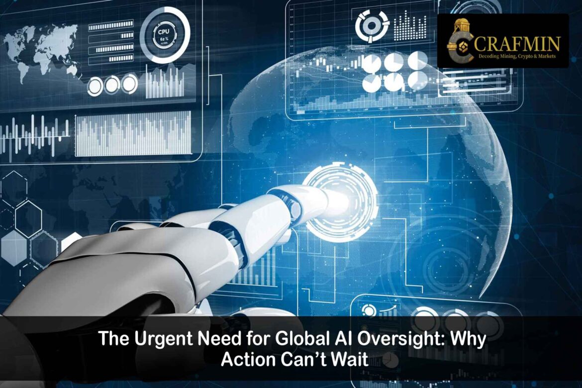 Global AI Governance: Time to Act, Say Experts