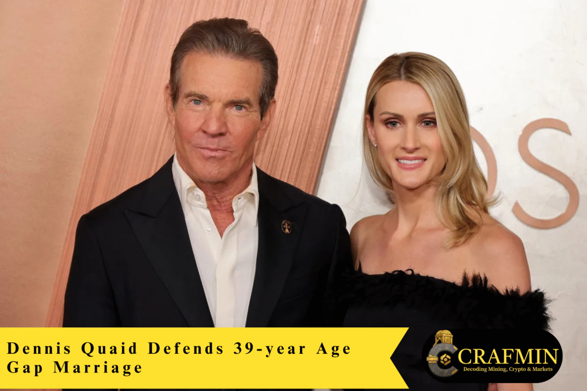Dennis Quaid Defends 39-year Age Gap Marriage