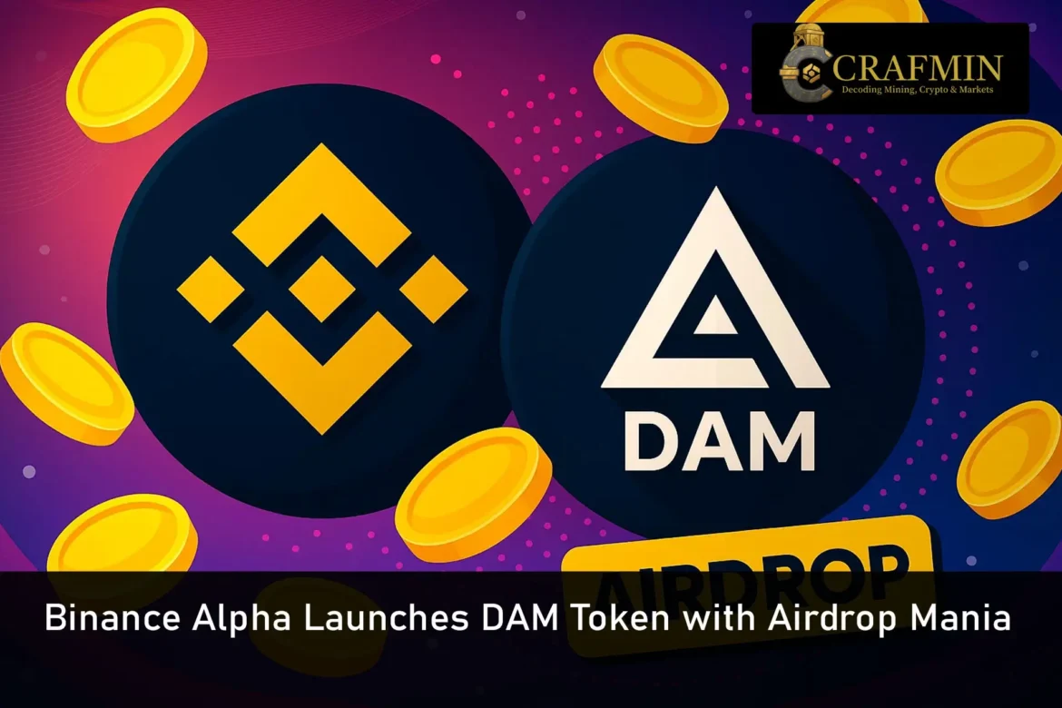 Binance Alpha Launches DAM Token with Airdrop Mania