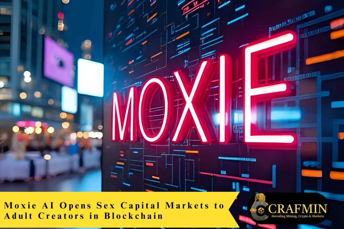 Moxie AI Opens Sex Capital Markets to Adult Creators in Blockchain
