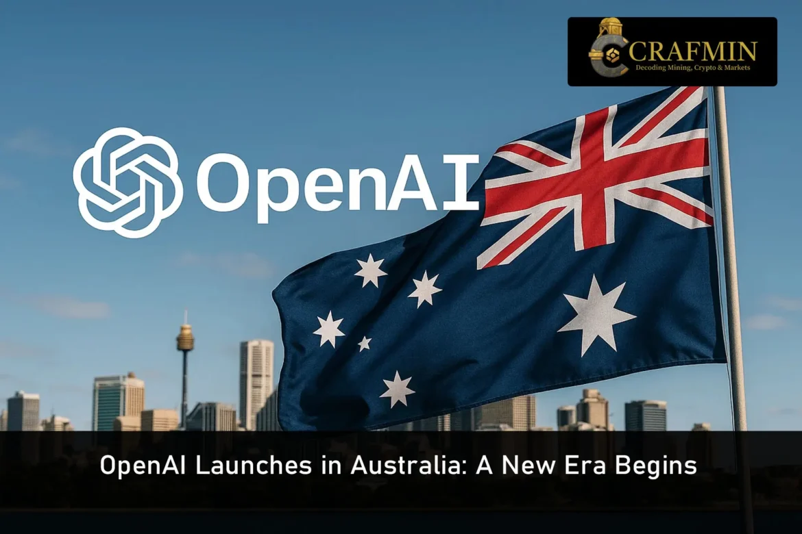 OpenAI Launches in Australia A New Era Begins