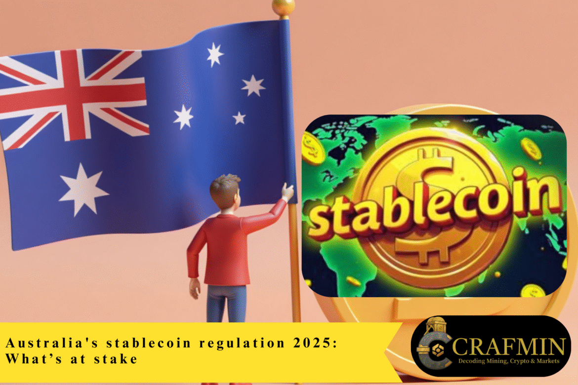 Australia's stablecoin regulation 2025 What’s at stake