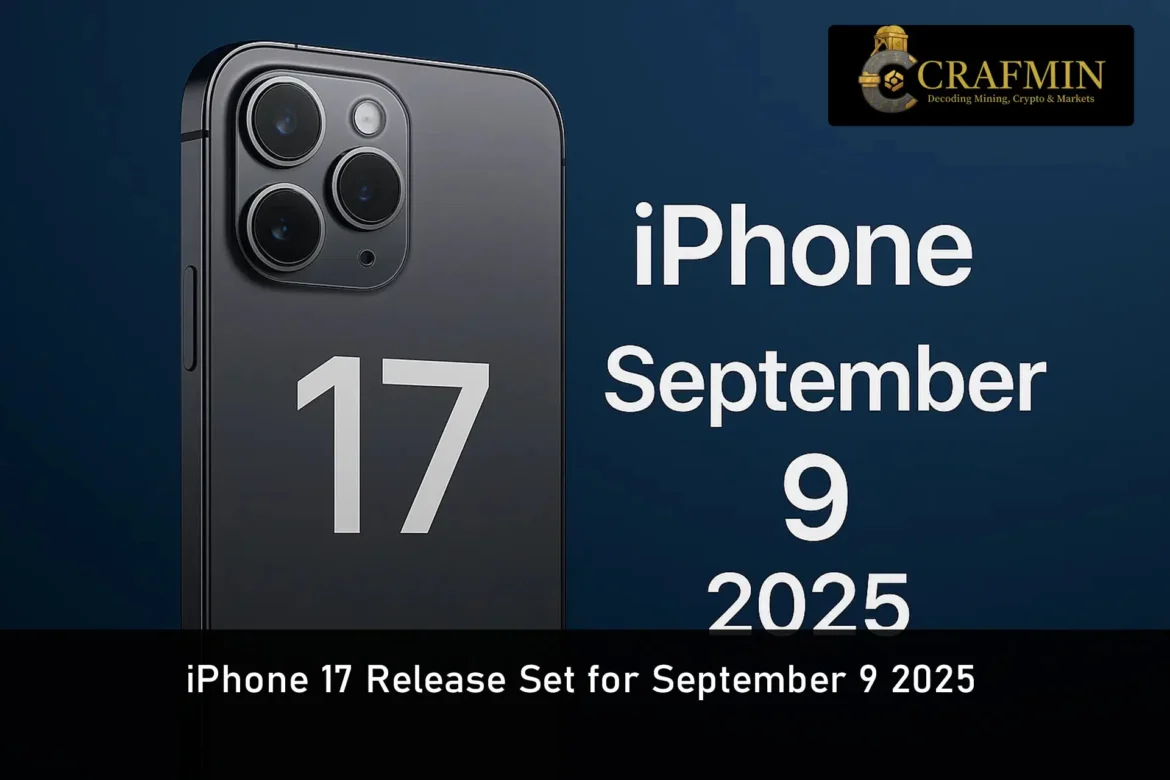 iPhone 17 Release Set for September 9 2025