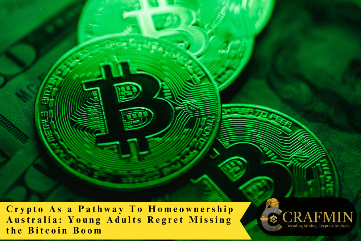 Crypto As a Pathway To Homeownership Australia Young Adults Regret Missing the Bitcoin Boom (1)