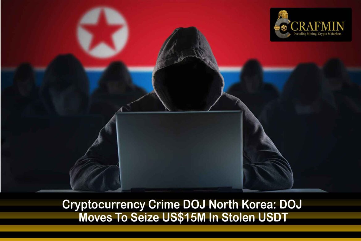 DOJ Seizes US$15M Stolen USDT In North Korea Crypto Case