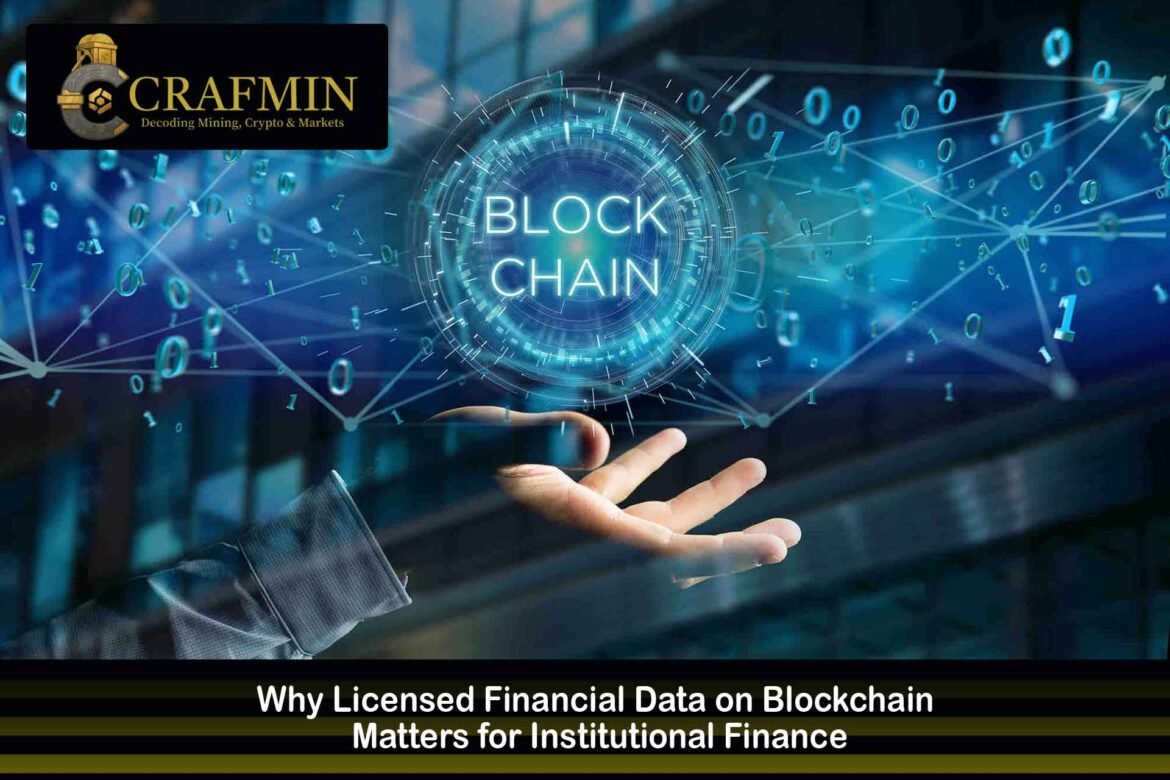 Why Licensed Financial Data on Blockchain Matters for Institutional Finance