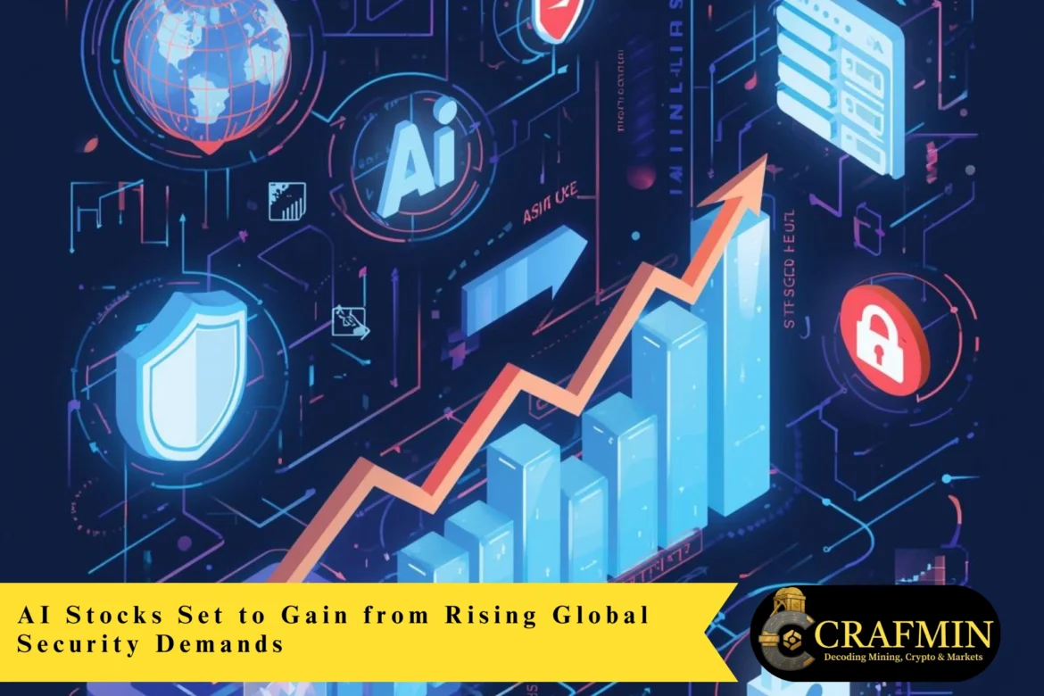 AI Stocks Set to Gain from Rising Global Security Demands