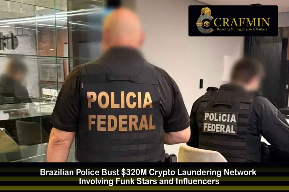 Brazil Police Arrest Influencers in $320M Crypto Case