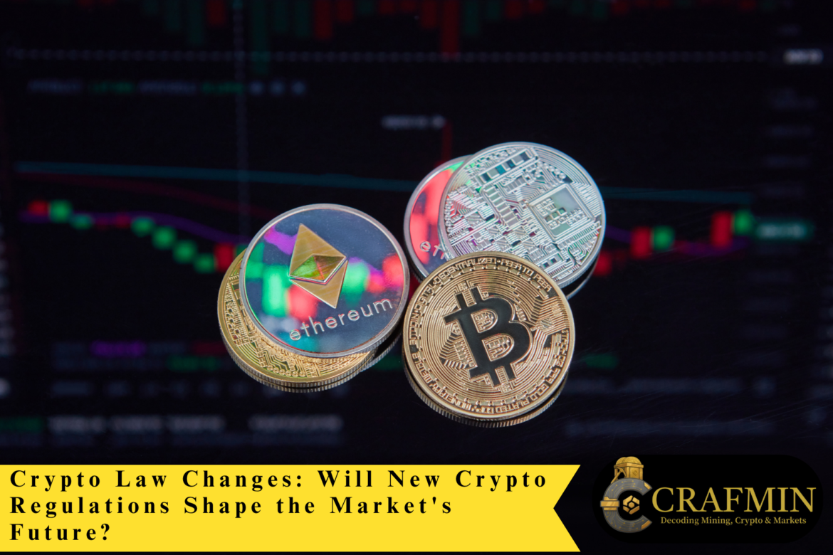 Crypto Law Changes: Will New Crypto Regulations Shape the Market's Future