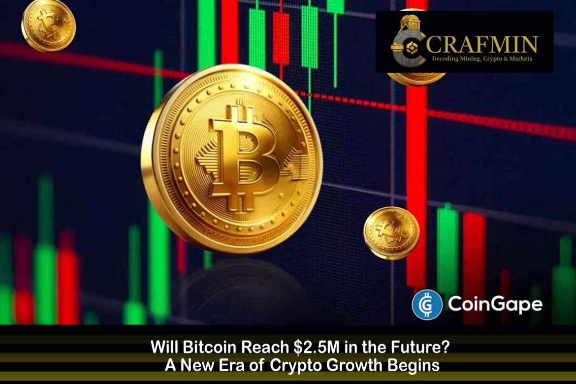Will Bitcoin Reach $2.5M in the Future? Bitcoin Price Prediction $2.5M